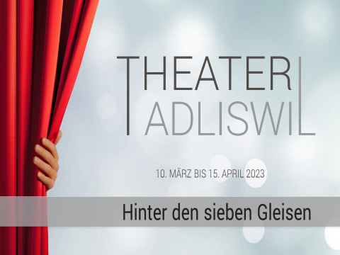 Das Theater Adliswil spielt «Hinter den sieben Gleisen»
